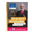 Videokurs zum EU AI Act fr Unternehmer und Mitarbeitende